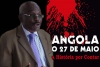 Sobrevivente do 27 de Maio de 1977 pede a Angola que assuma "barbaridade"